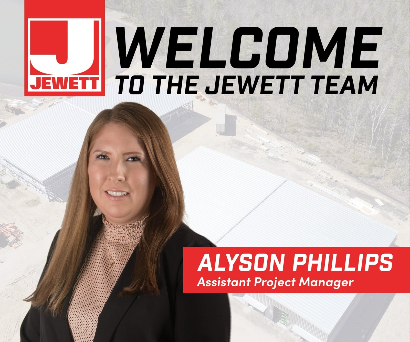 Professional headshot of Alyson Phillips, Assistant Project Manager, in front of a construction site background with bold welcome text and the Jewett logo.