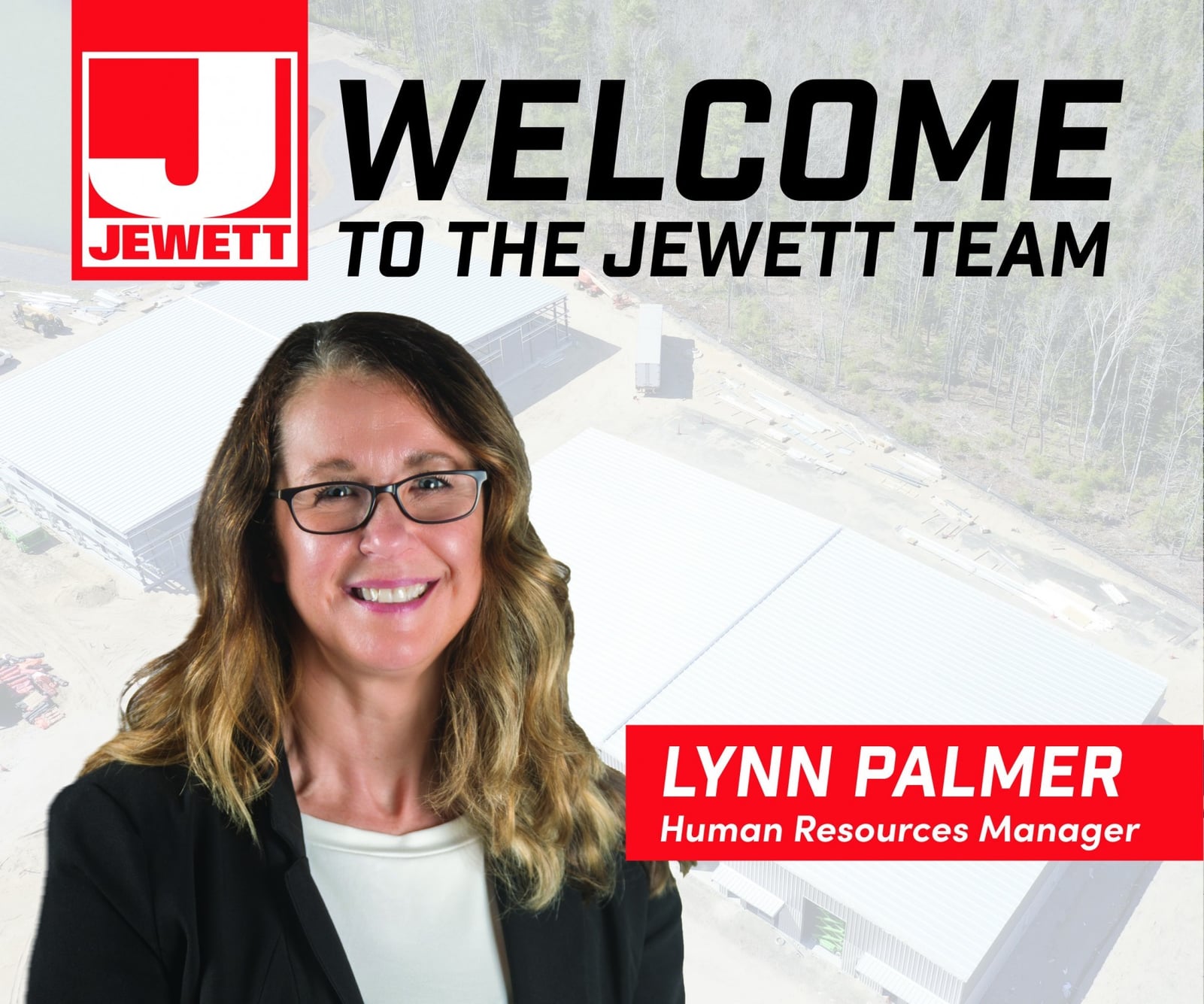 HR Manager Lynn Palmer featured in front of an overhead construction site image. Text announces her addition to the Jewett team. Jewett Construction logo displayed prominently.
