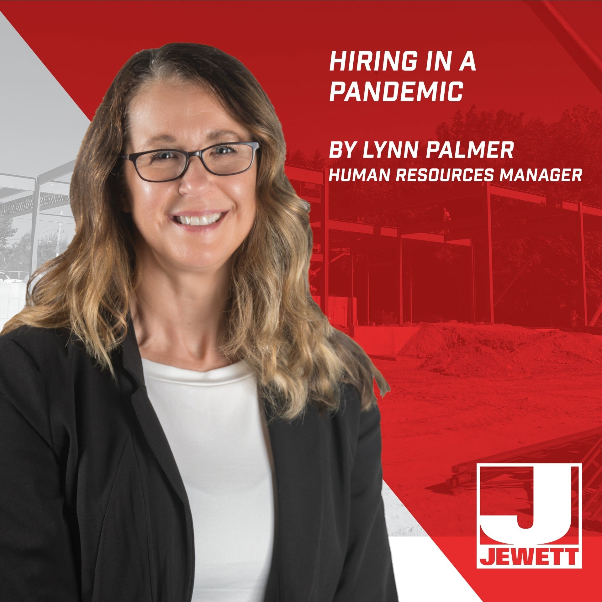 Professional portrait of Lynn Palmer, Human Resources Manager at Jewett Construction, smiling in front of a red overlay with a faint image of a construction site. The text highlights a blog about hiring challenges during the COVID-19 pandemic.