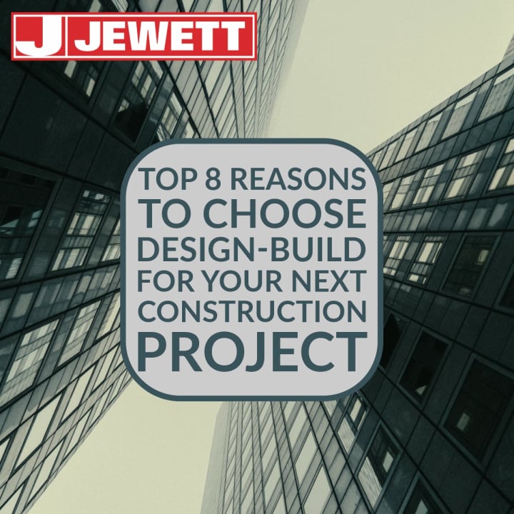 Skyscraper buildings with a central callout reading “Top 8 Reasons to Choose Design-Build for Your Next Construction Project,” promoting the design-build approach. Jewett Construction logo featured prominently.